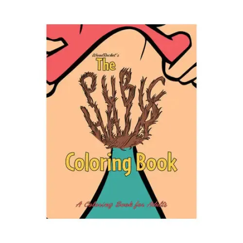 Wood Rocket LLC Dildos The Pubic Hair Coloring Book